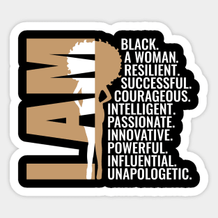 I am Black, A Woman, Resilient, Successful, Courageous, Intelligent, Passionate, Innovative, Powerful, Influential, Unapologetic. Sticker